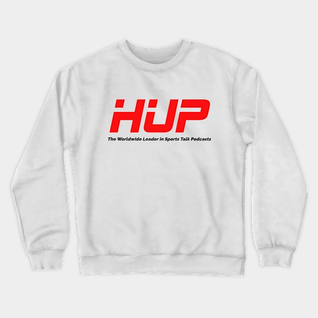 Worldwide Leader Crewneck Sweatshirt by Huddle Up Podcast